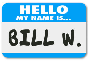 Hello, My Name is Bill W